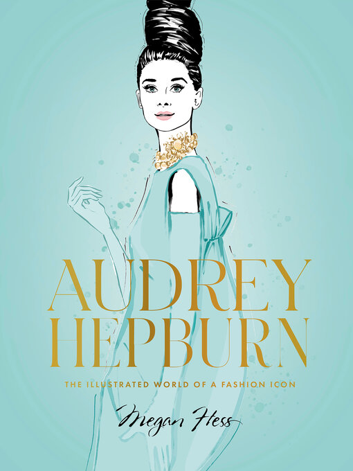 Title details for Audrey Hepburn by Megan Hess - Available